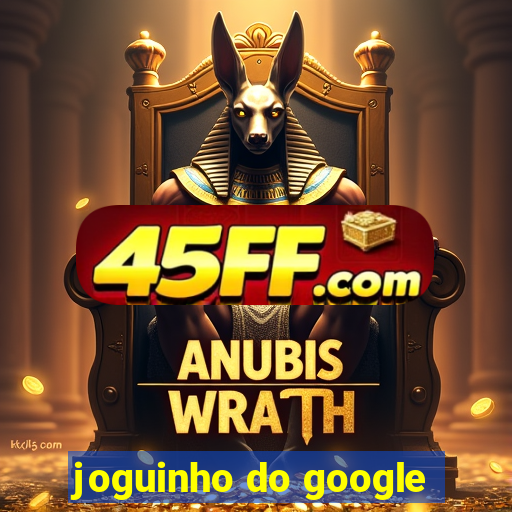 joguinho do google